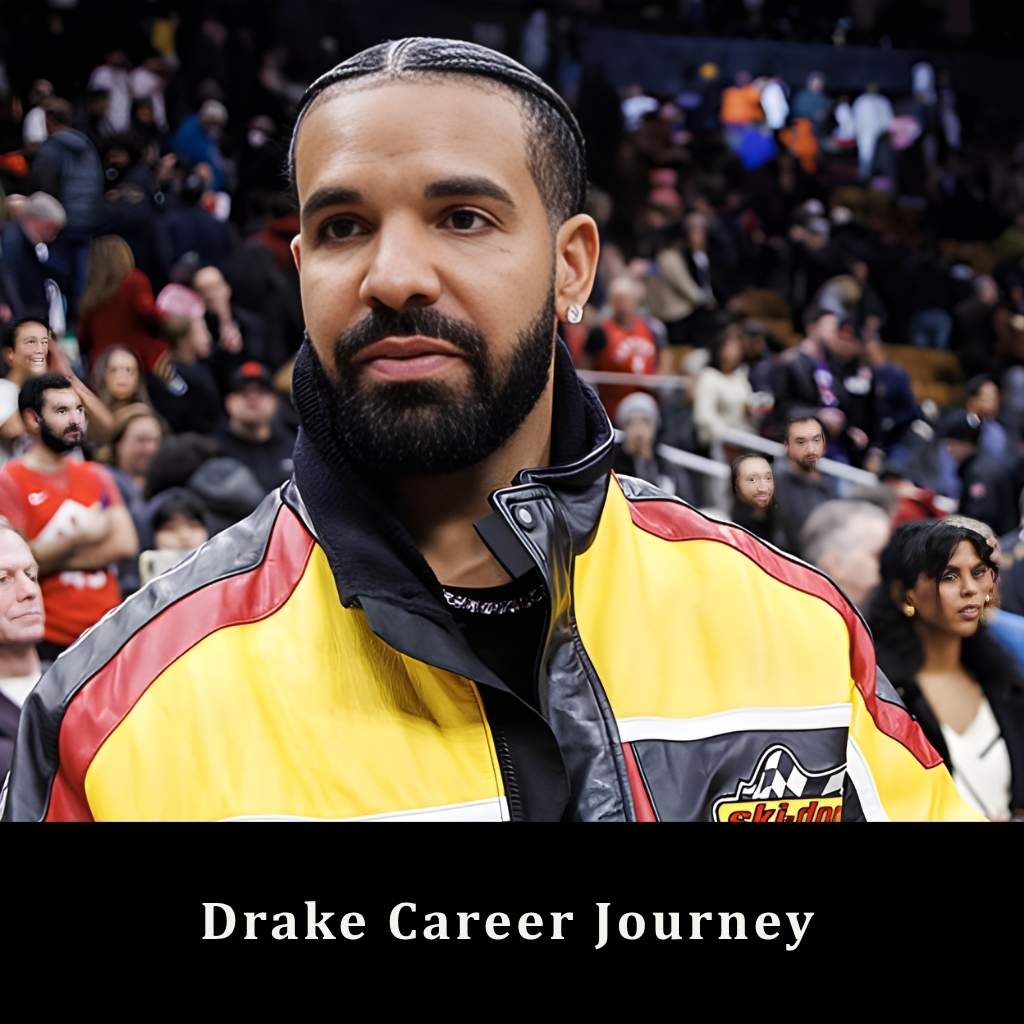  Drake Career Journey