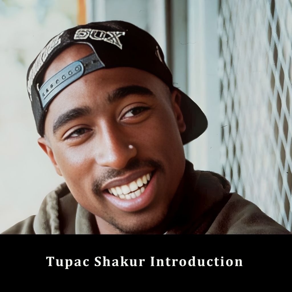 Tupac Shakur  Tupac Shakur Introduction