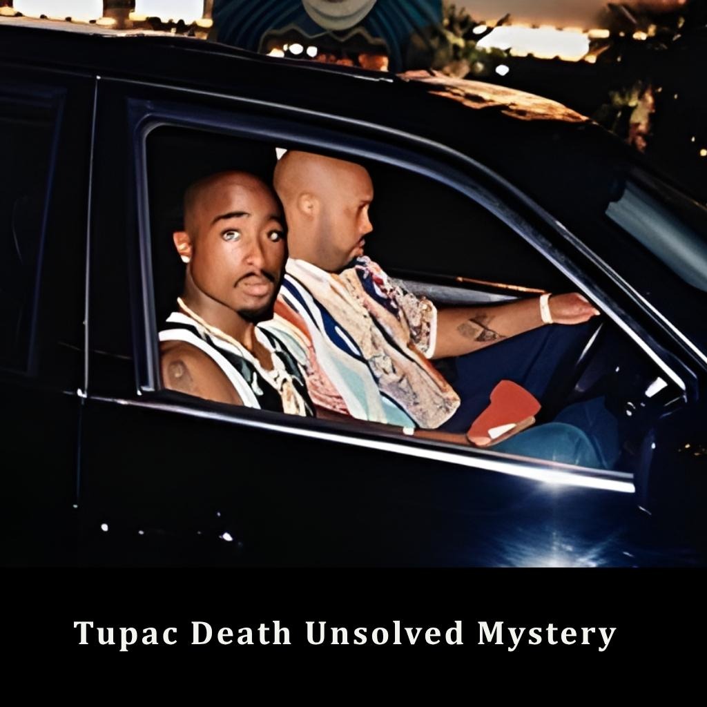 Tupac Death Cause & the Unsolved Mystery